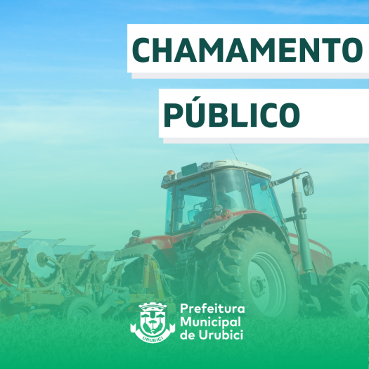Chamamento Público - Secretaria de Agricultura e Meio Ambiente de Urubici Chamamento Público - Secretaria de Agricultura e Meio Ambiente de Urubici