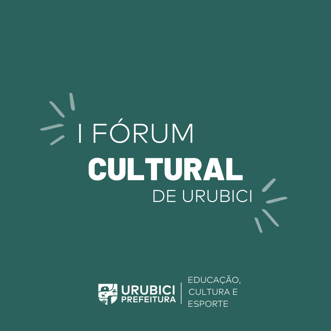 Prefeitura Municipal de Urubici | 1º Fórum Cultural de Urubici