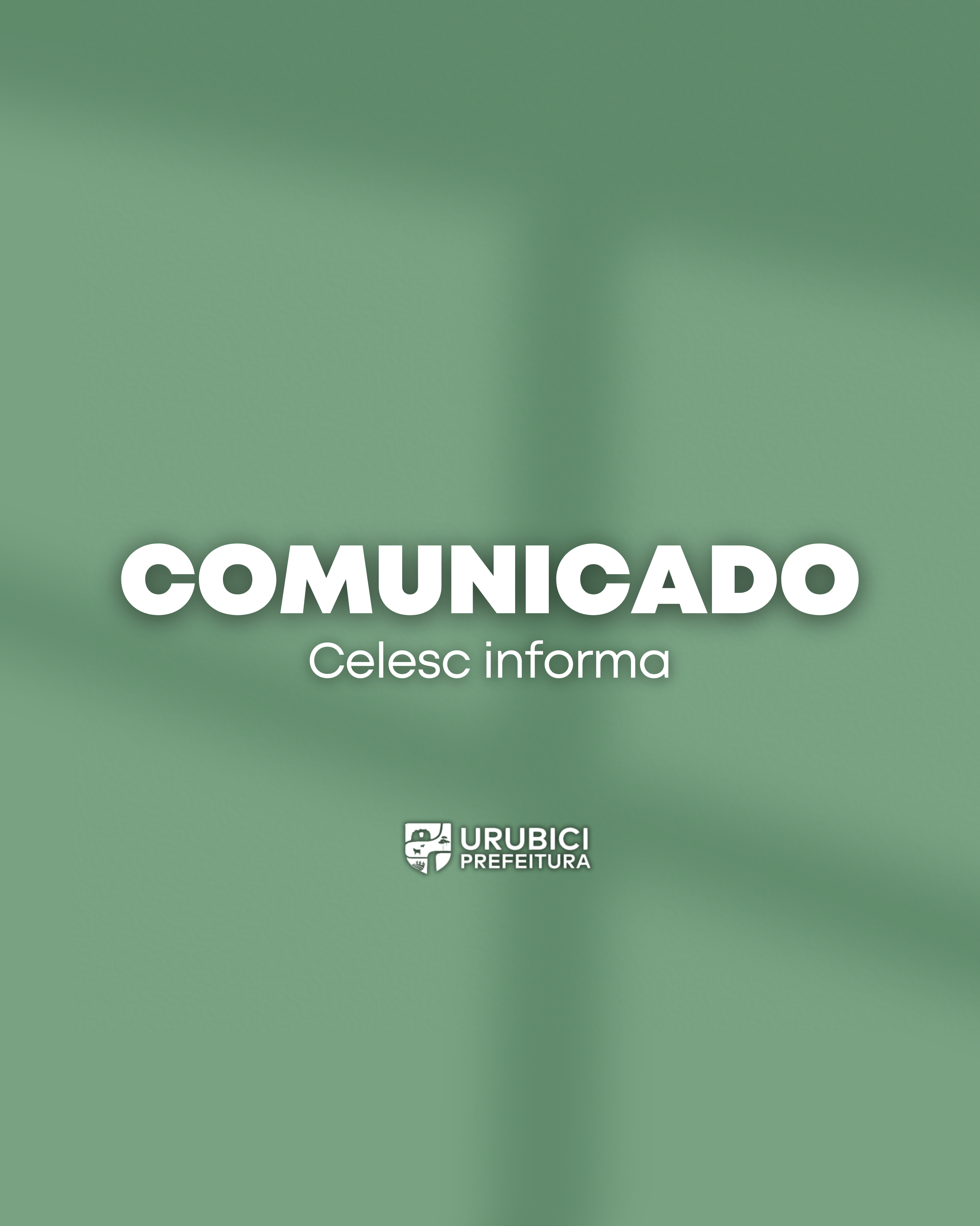Prefeitura de Urubici | COMUNICADO IMPORTANTE – INTERRUPÇÃO DE ENERGIA EM URUBICI