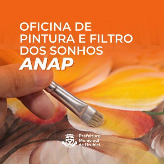 ANAP oferece oficina de pintura e filtro dos sonhos gratuita ANAP oferece oficina de pintura e filtro dos sonhos gratuita